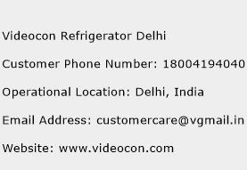Videocon Refrigerator Delhi Phone Number Customer Service